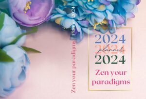 Zen Your Paradigms 2024 Planner